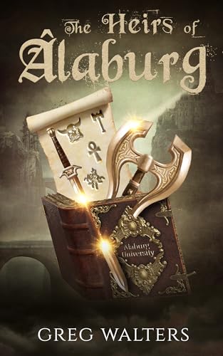The Heirs of Alaburg (Alaburg University #7)