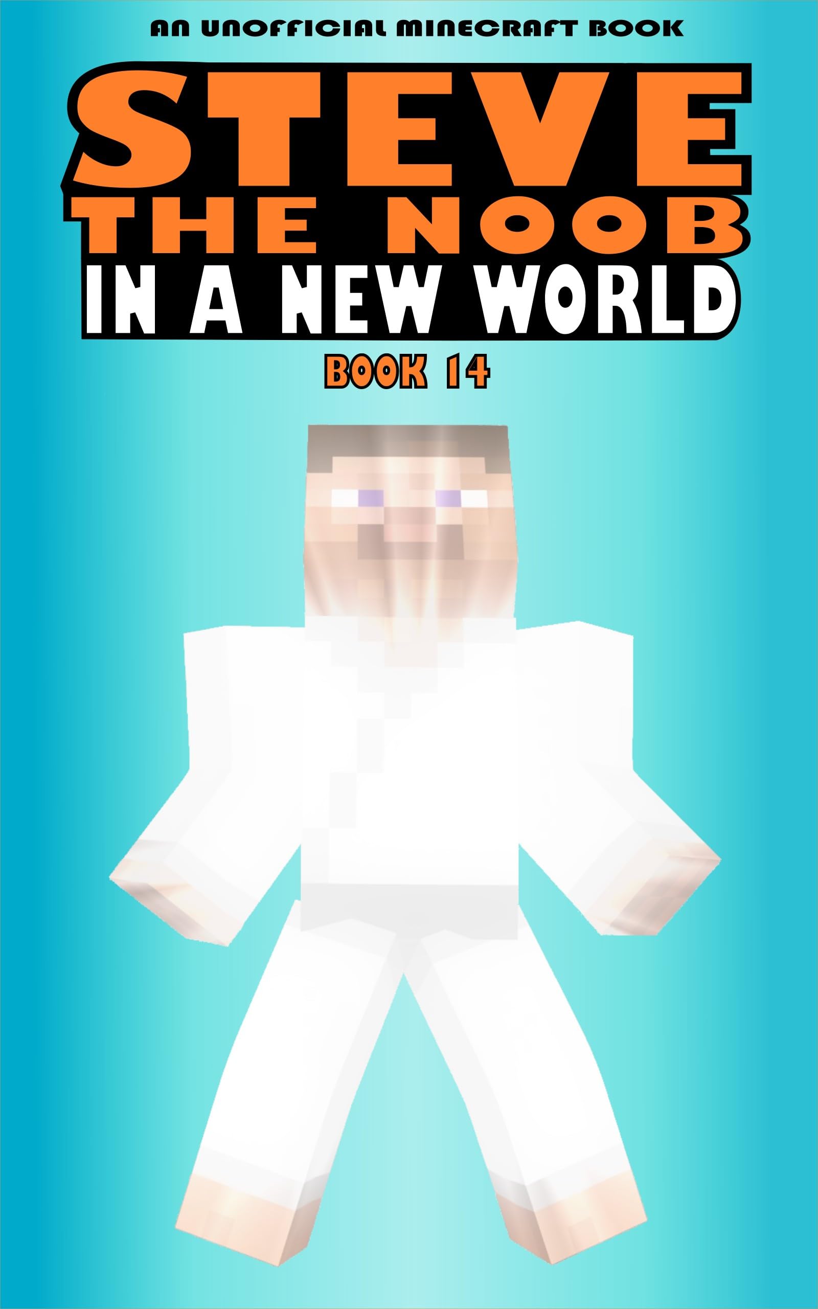 In a New World: Book 14 (Steve the Noob in a New World (Saga 2))