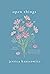 Open Things by Jessica Kantrowitz