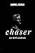 Chaser