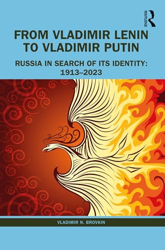 From Vladimir Lenin to Vladimir Putin: Russia in Search of Its Identity: 1913–2023 (Kindle Edition)