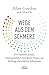 Wege aus dem Schmerz: Der b...