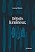 Débris lumineux (French Edition)