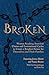 Broken: Women Breaking Ance...