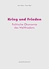 Krieg und Frieden: Politische Ökonomie des Weltfriedens (German Edition)