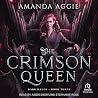 The Crimson Queen by Amanda Aggie