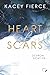 Heart of Scars by Kacey Fierce