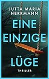 Eine einzige Lüge: Psychothriller (German Edition)