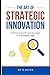 The Art of Strategic Innova...