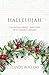Hallelujah: Cultivating Advent Traditions with Handel's Messiah (Advent and Lent Devotions with Great Music)