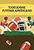 Tudo Sobre Futebol American...