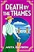 Death by the Thames (Flora ...