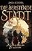 Die berstende Stadt