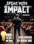 Speak With Impact - Expert ...