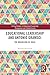 Educational Leadership and Antonio Gramsci by Howard Stevenson