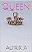 Queen
