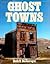 Ghost Towns by Ruth de Jaur...