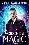 Incidental Magic