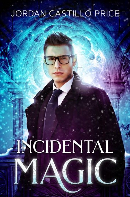 Incidental Magic (Kindle Edition)