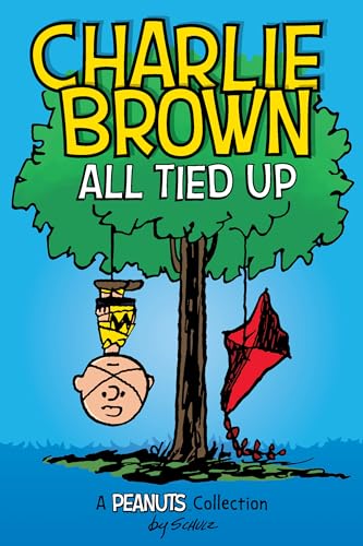 Charlie Brown: All Tied Up (Peanuts Kids Book 13)
