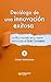 Decálogo de la innovacion exitosa: Las 15 propiedades de las mejores innovaciones de Gran Consumo