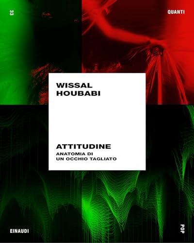 Attitudine: Anatomia di un occhio tagliato (Quanti Einaudi Vol. 33) (Italian Edition)