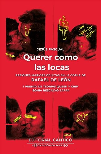 Querer como las locas: Pasiones maricas ocultas en la copla de Rafael de León (Paperback)