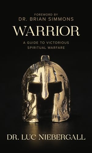 Warrior: A Guide to Victorious Spiritual Warfare (Kindle Edition)