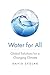 Water for All: Global Solutions for a Changing Climate