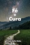 Fé e Cura (Portuguese Edition) Fé e Cura (Portuguese Edition)