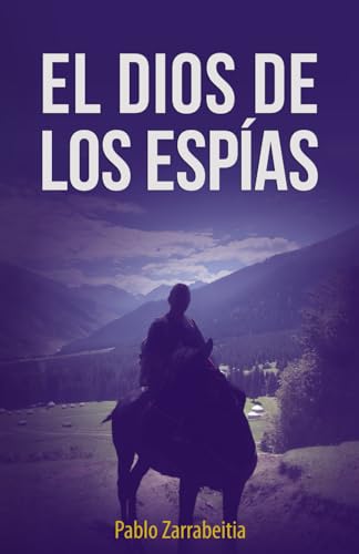 El dios de los espías (Spanish Edition)