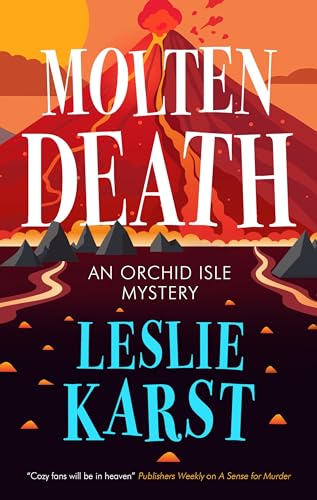 Molten Death (An Orchid Isle Mystery Book 1)
