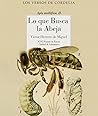 Lo que busca la abeja: XXVI Premio de Poesía Ciudad de Salamanca Lo que busca la abeja: XXVI Premio de Poesía Ciudad de Salamanca