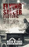 Flying Saucer Esoteric: The Altered States of Ufology