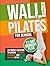 Wall Pilates for Seniors: L...