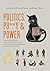 Politics, Pu**y & Power: De...