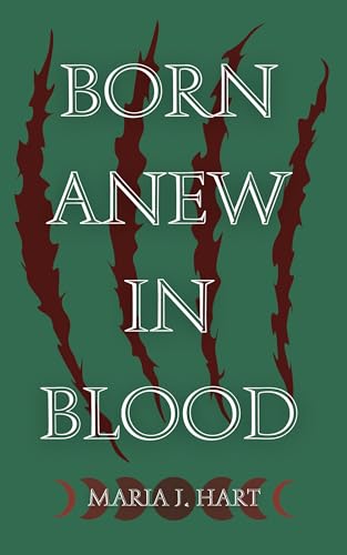 Born Anew in Blood (The Blood of Tenazeryth, #1)