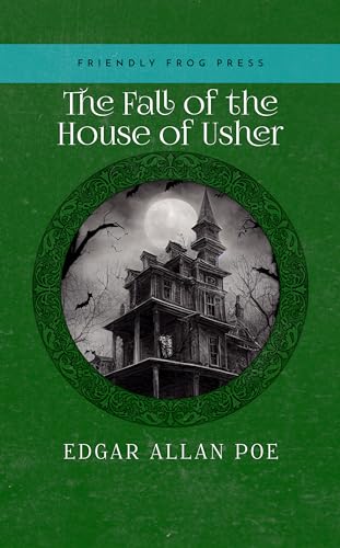 The Fall of the House of Usher [Annotated Edition]