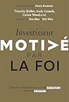 Investisseur motivé par la foi : Chaque investissement connaît un impact. Quel est le nôtre ? (French Edition)