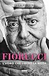 Fiorucci: L'uomo ...