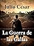 La Guerra de las Galias by Julio César
