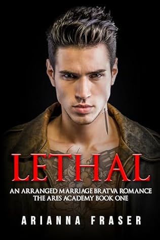 Lethal (The Ares Academy #1; The Toscano Mafia #3)
