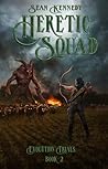 Heretic Squad: A Fantasy Adventure - Book 2 of Evolution Trials