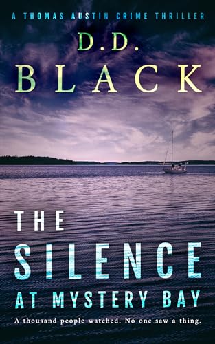 The Silence at Mystery Bay (A Thomas Austin Crime Thriller Book 8)