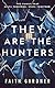 Book cover for They Are the Hunters