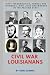 CIVIL WAR LOUISIANANS (Civi...