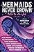 Mermaids Never Drown: Tales to Dive For