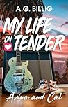 My Life on Tender: Arina & Cal My Life on Tender: Arina & Cal