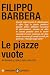 Le piazze vuote: Ritrovare ...
