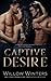 Captive Desire (To Be Claimed #5)